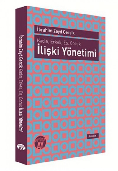 Kadın, Erkek, Eş, Çocuk İlişki Yönetimi Kadın, Erkek, Eş, Çocuk İlişki Yönetimi