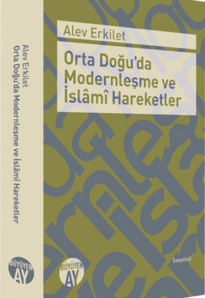 Orta Doğu'da Modernleşme ve İslami Hareketler Orta Doğu'da Modernleşme ve İslami Hareketler