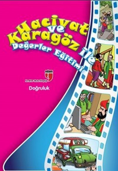 Doğruluk / Hacivat ve Karagöz ile Değerler Eğitimi Doğruluk / Hacivat ve Karagöz ile Değerler Eğitimi