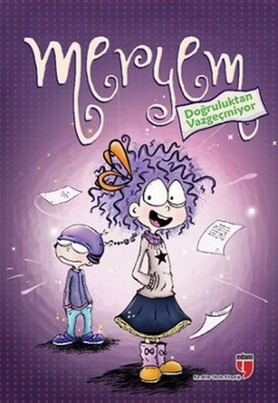 Meryem Doğruluktan Vazgeçmiyor Meryem Doğruluktan Vazgeçmiyor