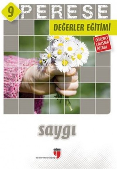 Perese Değerler Eğitimi Öğrenci Çalışma Kitabı 9 - Saygı Perese Değerler Eğitimi Öğrenci Çalışma Kitabı 9 - Saygı