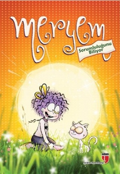 Meryem Sorumluluğunu Biliyor Meryem Sorumluluğunu Biliyor