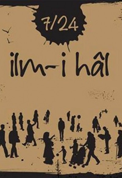 7/24 İlm-i hal 7/24 İlm-i hal