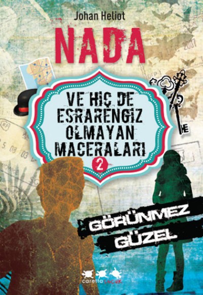 Nada ve Hiç de Esrarengiz Olmayan Maceraları 2 / Görünmez Güzel Nada ve Hiç de Esrarengiz Olmayan Maceraları 2 / Görünmez Güzel