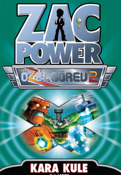 Zac Power Özel Görev 2 Kara Kule Zac Power Özel Görev 2 Kara Kule