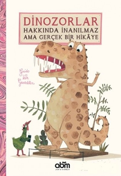 Dinozorlar Hakkında İnanılmaz Ama Gerçek Bir Hikaye Dinozorlar Hakkında İnanılmaz Ama Gerçek Bir Hikaye