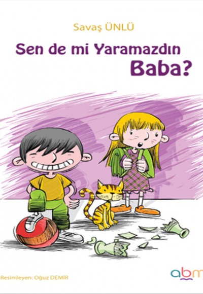 Sende mi Yaramazdın Baba? Sende mi Yaramazdın Baba?