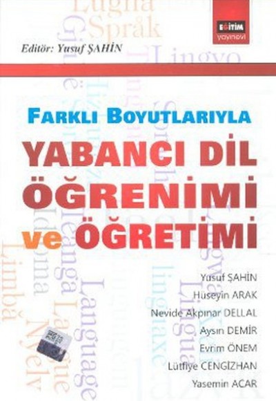 Yabancı Dil Öğrenimi ve Öğretimi Farklı Boyutlarıyla Yabancı Dil Öğrenimi ve Öğretimi Farklı Boyutlarıyla
