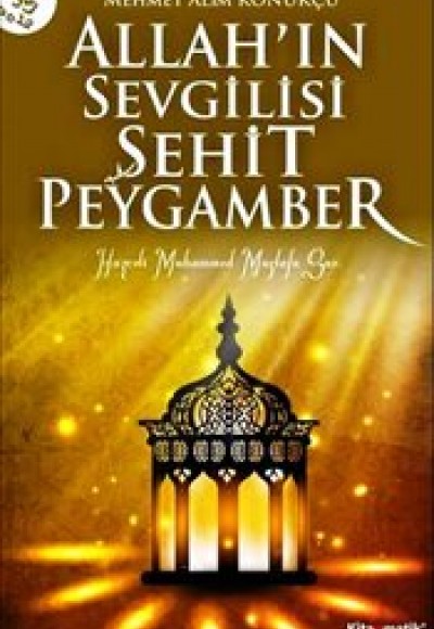 Allah'ın Sevgilisi Şehit Peygamber Allah'ın Sevgilisi Şehit Peygamber