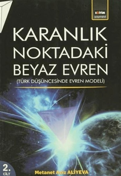 Karanlık Noktadaki Beyaz Evren (2. Cilt) Karanlık Noktadaki Beyaz Evren (2. Cilt)