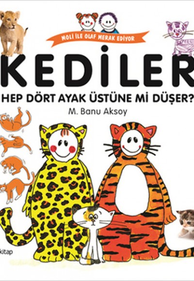 Kediler Dört Ayak Üstüne mi Düşer? Kediler Dört Ayak Üstüne mi Düşer?