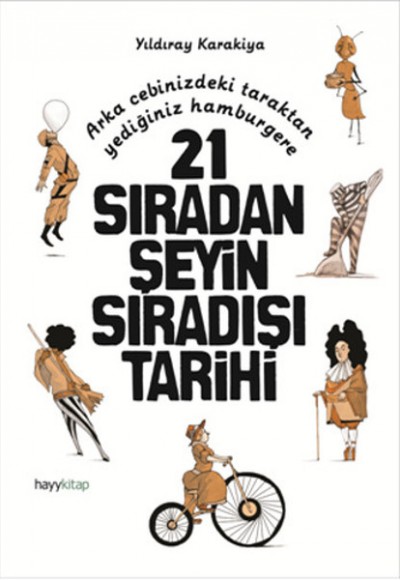 21 Sıradan Şeyin Sıradışı Tarihi 21 Sıradan Şeyin Sıradışı Tarihi