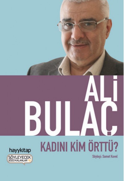 Kadını Kim Örttü? Kadını Kim Örttü?