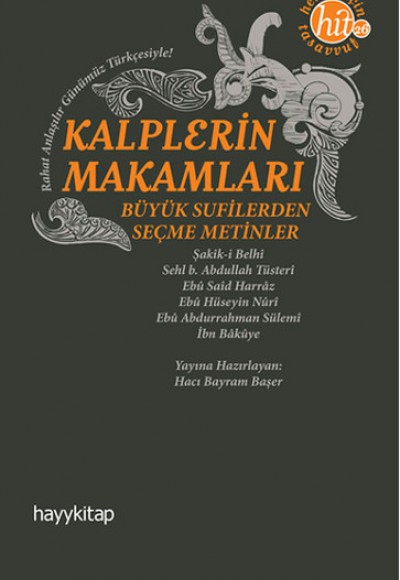 Kalplerin Makamları Büyük Sufilerden Seçme Metinler Kalplerin Makamları Büyük Sufilerden Seçme Metinler