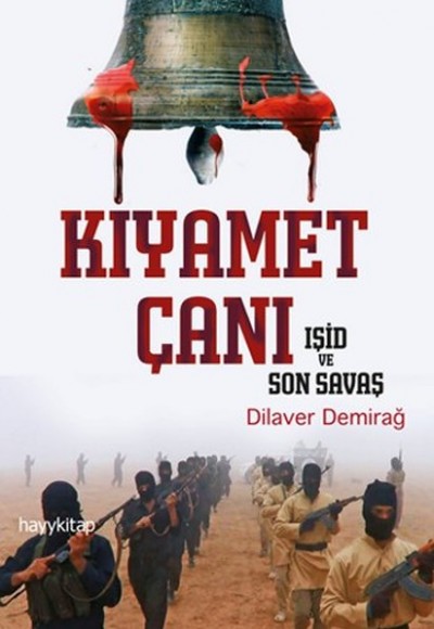 Kıyamet Çanı - Işid ve Son Savaş Kıyamet Çanı - Işid ve Son Savaş