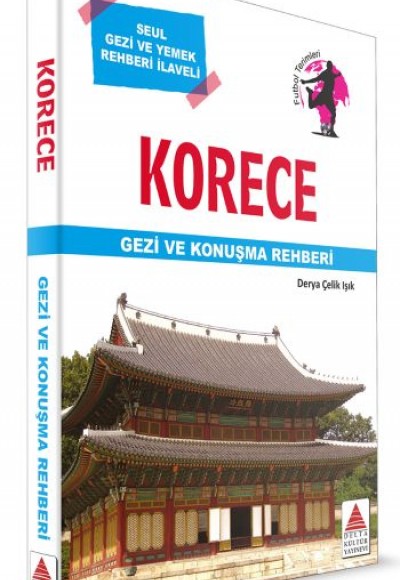 Delta Kültür Korece Gezi ve Konuşma Rehberi Delta Kültür Korece Gezi ve Konuşma Rehberi