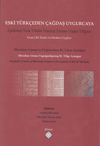 Eski Türkçeden Çağdaş Uygurcaya Eski Türkçeden Çağdaş Uygurcaya