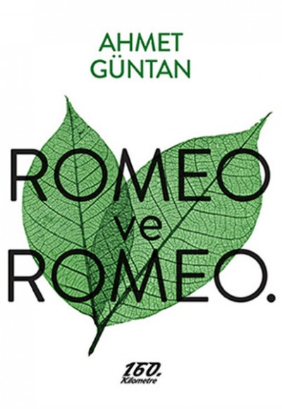 Romeo ve Romeo. Romeo ve Romeo.