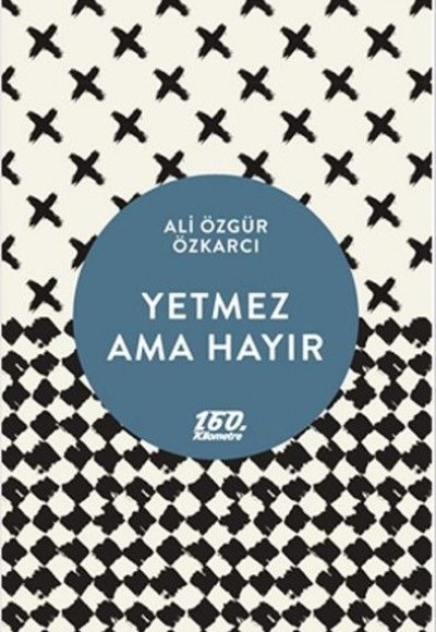 Yetmez Ama Hayır Yetmez Ama Hayır
