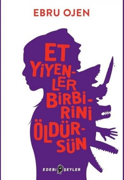Et Yiyenler Birbirini Öldürsün Et Yiyenler Birbirini Öldürsün
