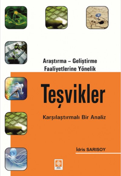 Araştırma-Geliştirme Faaliyetlerine Yönelik Teşvikler Karşılaştırmalı Bir Analiz Araştırma-Geliştirme Faaliyetlerine Yönelik Teşvikler Karşılaştırmalı Bir Analiz