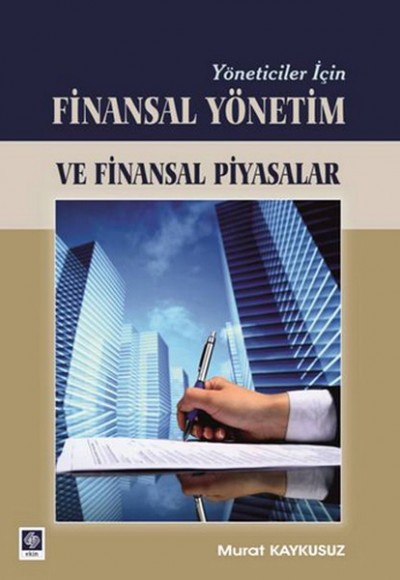 Yöneticiler İçin Finansal Yönetim ve Finansal Piyasalar Yöneticiler İçin Finansal Yönetim ve Finansal Piyasalar