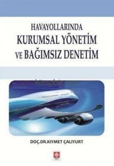 Havayollarında Kurumsal Yönetim ve Bağımsız Denetim Havayollarında Kurumsal Yönetim ve Bağımsız Denetim
