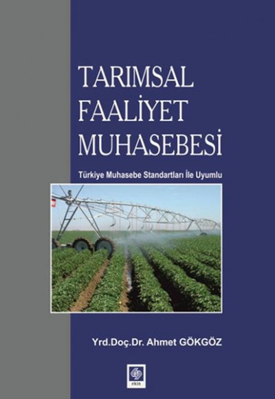 Tarımsal Faaliyet Muhasebesi Türkiye Muhasebe Standartları ile Uyumlu Tarımsal Faaliyet Muhasebesi Türkiye Muhasebe Standartları ile Uyumlu