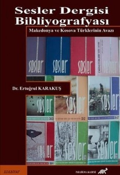 Sesler Dergisi Bibliyografyası Makedonya ve Kosava Türklerinin Avazı Sesler Dergisi Bibliyografyası Makedonya ve Kosava Türklerinin Avazı