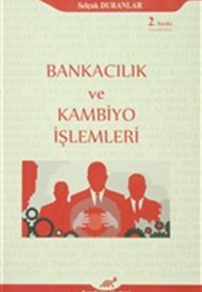 Bankacılık ve Kambiyo İşlemleri (Üner Ertem) Bankacılık ve Kambiyo İşlemleri (Üner Ertem)