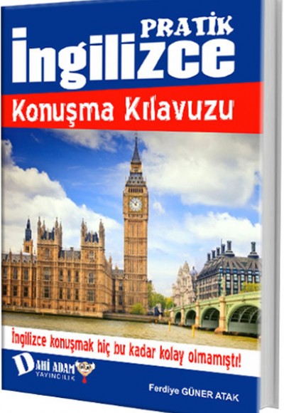 Pratik İngilizce Konuşma Kılavuzu Pratik İngilizce Konuşma Kılavuzu