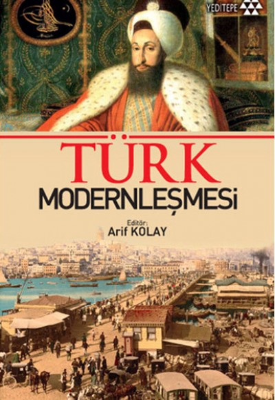 Türk Modernleşmesi Türk Modernleşmesi