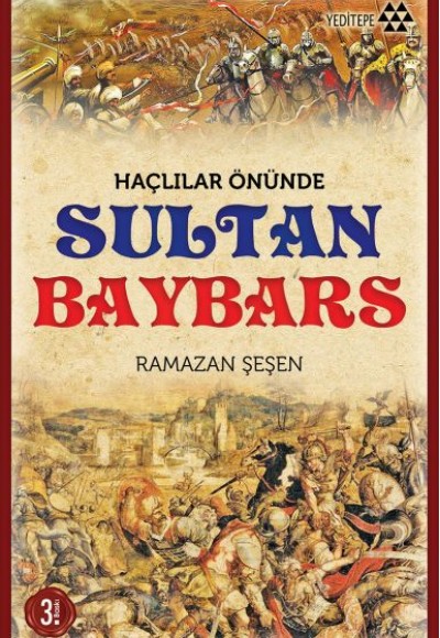 Haçlılar Önünde Sultan Baybars Haçlılar Önünde Sultan Baybars