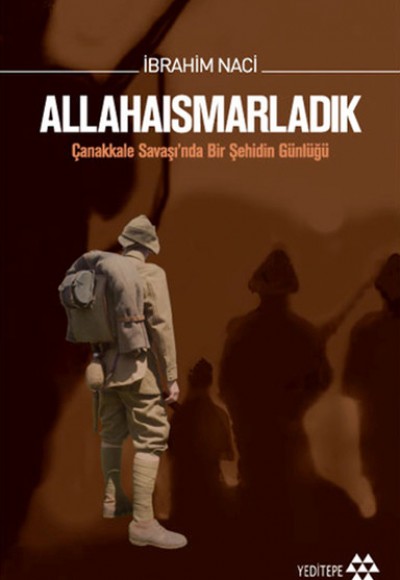 Allahaısmarladık Çanakkale Savaşı'nda Bir Şehidin Günlüğü (Özel Baskı Ciltli) Allahaısmarladık Çanakkale Savaşı'nda Bir Şehidin Günlüğü (Özel Baskı Ciltli)