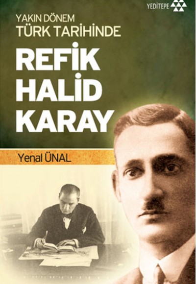 Yakın Dönem Türk Tarihinde Refik Halid Karay Yakın Dönem Türk Tarihinde Refik Halid Karay