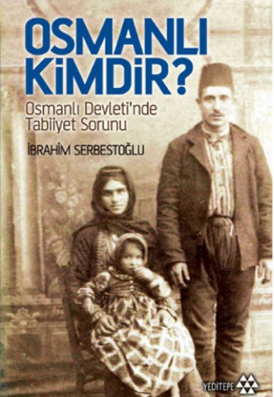 Osmanlı kimdir? Osmanlı kimdir?