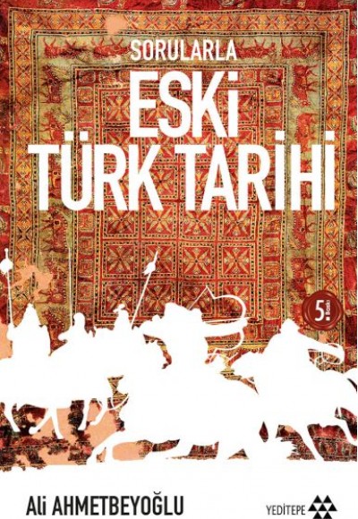 Sorularla Eski Türk Tarihi Sorularla Eski Türk Tarihi