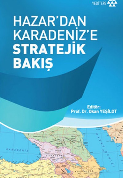 Hazardan Karadenize Stratejik Bakış Hazardan Karadenize Stratejik Bakış