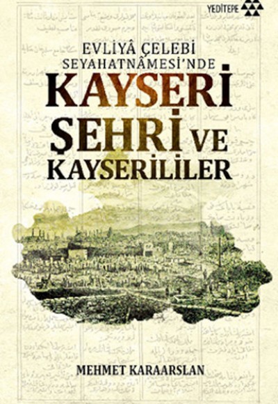 Kayseri Şehri ve Kayserililer Kayseri Şehri ve Kayserililer