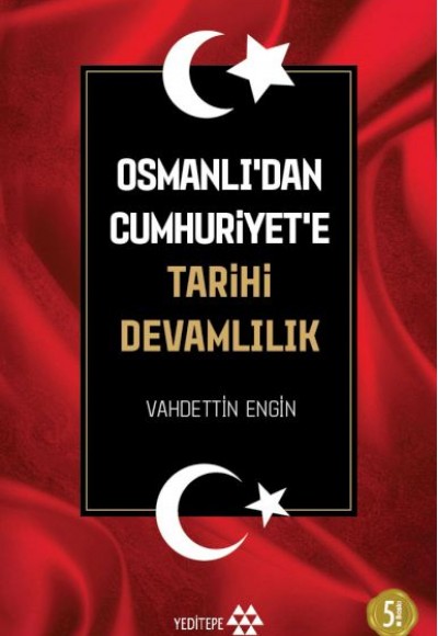 Osmanlı'dan Cumhuriyet'e Tarihi Devamlılık Osmanlı'dan Cumhuriyet'e Tarihi Devamlılık