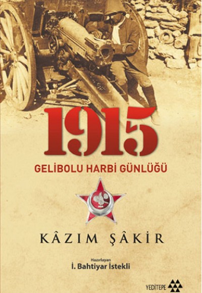 1915 Gelibolu Harbi Günlüğü 1915 Gelibolu Harbi Günlüğü