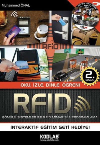 RFID - Gömülü Sistemler ile RFID Mimarisi - Programlama Oku, İzle, Dinle, Öğren! RFID - Gömülü Sistemler ile RFID Mimarisi - Programlama Oku, İzle, Dinle, Öğren!