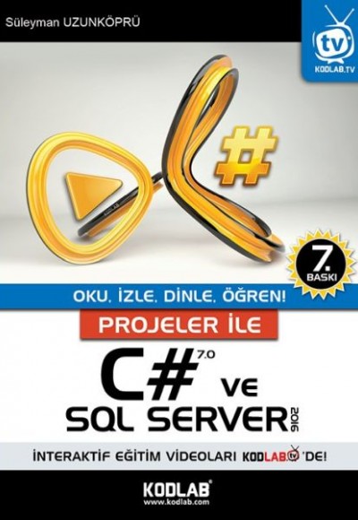 Projeler İle C# 7.0 ve SQl Server 2016 Projeler İle C# 7.0 ve SQl Server 2016