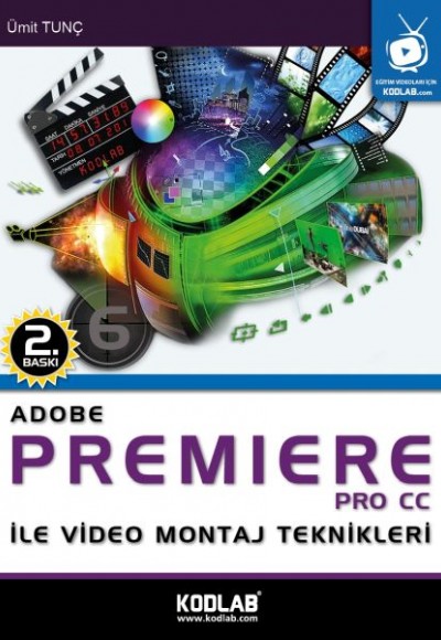 Adobe Premiere PRO CC İle Video Montaj Teknikleri Adobe Premiere PRO CC İle Video Montaj Teknikleri