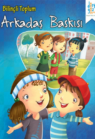 Arkadaş Baskısı - Bilinçli Toplum Arkadaş Baskısı - Bilinçli Toplum
