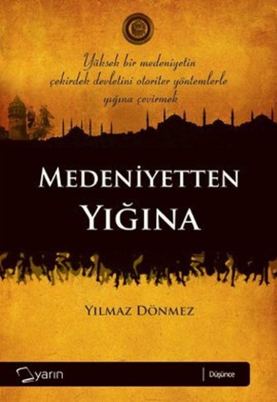 Medeniyetten Yığına Medeniyetten Yığına