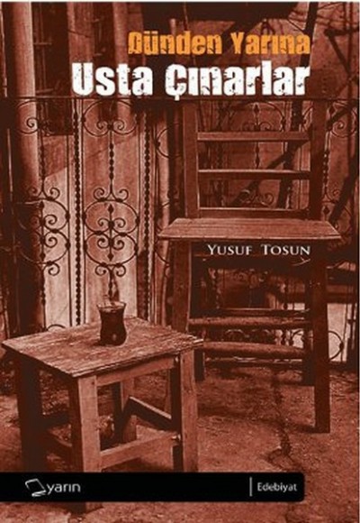 Dünden Yarına Usta Çınarlar Dünden Yarına Usta Çınarlar
