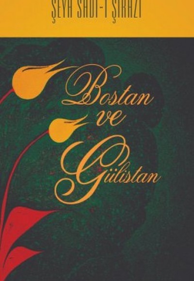 Bostan ve Gülistan Bostan ve Gülistan