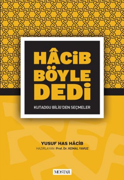 Hacib Böyle Dedi