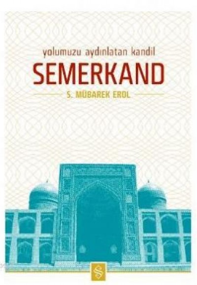 Yolumuzu Aydınlatan Kandil Semerkand Yolumuzu Aydınlatan Kandil Semerkand